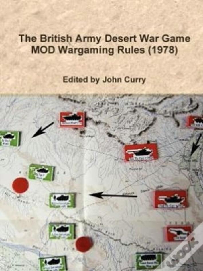 The British Army Desert War Game: Mod Wargaming Rules (1978)