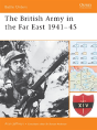 The British Army In The Far East 1941â€“45 - Preview