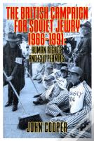 The British Campaign For Soviet Jewry 1966-1991: Human Rights And Exit Permits.