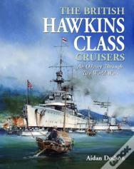The British Hawkins Class Cruisers