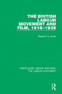 The British Labour Movement And Film, 1918-1939 - Preview