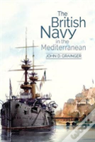 The British Navy In The Mediterranean