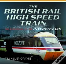 The British Rail High Speed Train