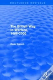 The British Way In Warfare 1688 - 2000 (Routledge Revivals)