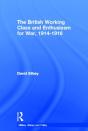 The British Working Class And Enthusiasm For War, 1914-1916 - Preview