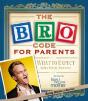 The Bro Code For Parents - Preview