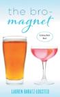 The Bro-Magnet - Preview