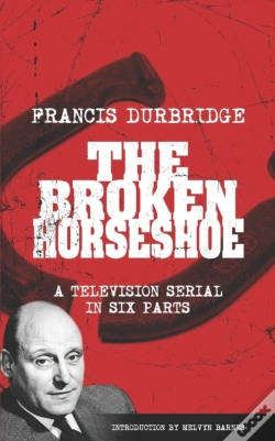 Capa do artigo The Broken Horseshoe (Scripts Of The Tv Serial)