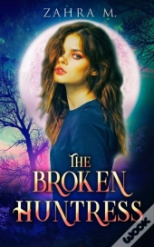 The Broken Huntress