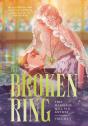 The Broken Ring: This Marriage Will Fail Anyway, Volume 3 - Preview