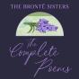 The Brontë Sisters: The Complete Poems - Preview