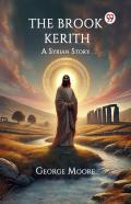 The Brook Kerith A Syrian Story