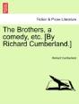 The Brothers, A Comedy, Etc. (By Richard - Preview