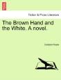 The Brown Hand And The White. A Novel. - Preview