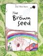 The Brown Seed - Preview
