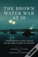 The Brown Water War At 50
