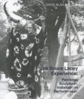 The Bruce Lacey Experience - Paintings, Sculptures, Installations, Performances