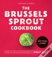 Capa do artigo The Brussels Sprout Cookbook
