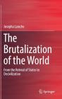 The Brutalization Of The World - Preview