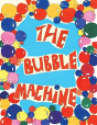 The Bubble Machine - Preview