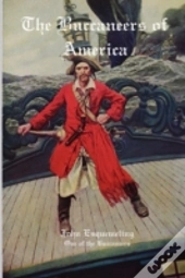 The Buccaneers Of America: A Firsthand A