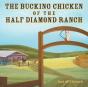 The Bucking Chicken Of The Half Diamond Ranch - Preview