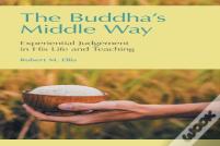 The Buddha'S Middle Way