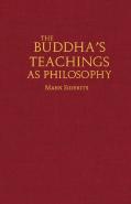 The Buddha'S Teachings As Philosophy