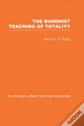 The Buddhist Teaching Of Totality