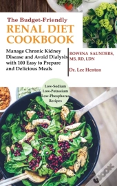 The Budget Friendly Renal Diet Cookbook
