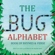 The Bug Alphabet Book Of Rhymes & Verse