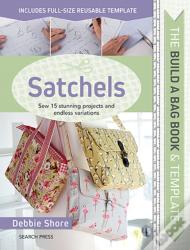 The Build A Bag Book: Satchels