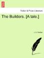 The Builders. (A Tale.) - Preview