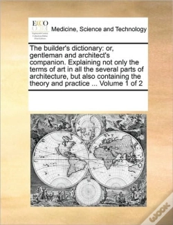 Capa do artigo The Builder'S Dictionary: Or, Gentleman