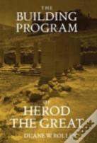 The Building Program Of Herod The Great