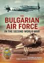 The Bulgarian Air Force In The Second World War - Preview