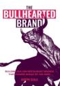 The Bullhearted Brand - Preview