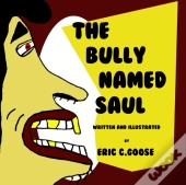The Bully Named Saul