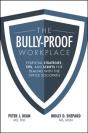 The Bully-Proof Workplace: Essential Strategies, Tips, And Scripts For Dealing With The Office Sociopath - Preview