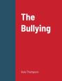 The Bullying - Preview