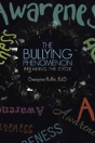 The Bullying Phenomenon: Breaking The Cycle - Preview