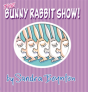 The Bunny Rabbit Show! - Preview
