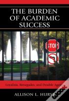 The Burden Of Academic Success
