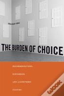 The Burden Of Choice