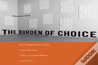 The Burden Of Choice