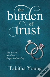 The Burden Of Trust