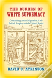 The Burden Of White Supremacy
