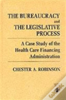 The Bureaucracy And The Legislative Process