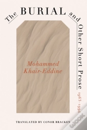 The Burial And Other Short Prose, 1963-1994
