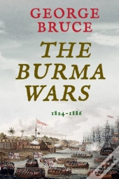 The Burma Wars: 1824-1886